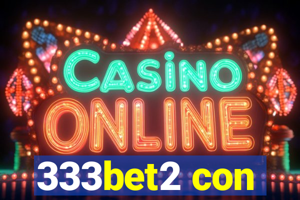 333bet2 con